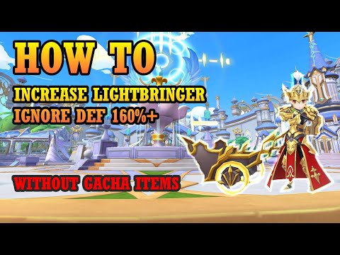 How to increase Lightbringer ignore defense to 160%+ without using gacha Items