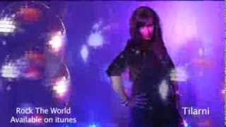 "Rock The World"  Tilarni