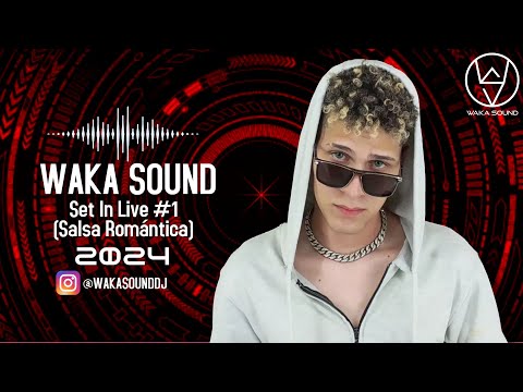 Waka Sound - Set In Live #1 (Salsa Romántica) 🇻🇪