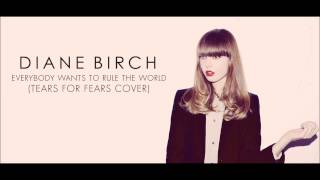 Diane Birch - Everybody Wants To Rule The World (Tears For Fears Cover)