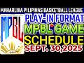 MPBL PLAY IN FORMAT MPBL LATEST TEAM STANDINGS SEPTEMBER 29 2025 MPBL GAME SCHEDULE SEPTEMBER30 2025