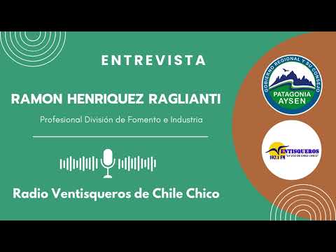 Entrevista Ramón Henriquez Raglianti - Plan de Medios del Gobierno Regional de Aysén.