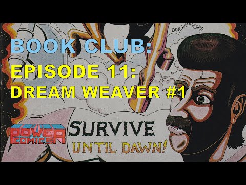 Power Comics Book Club #11: Dream Weaver #1, (1987)