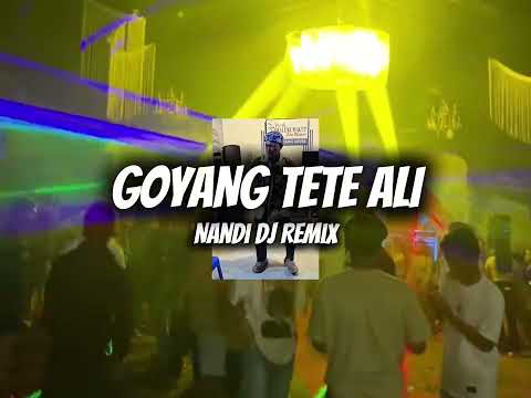 SOUND VIRAL !! GOYANG TETE ALI ( Nandi DJ Remix )