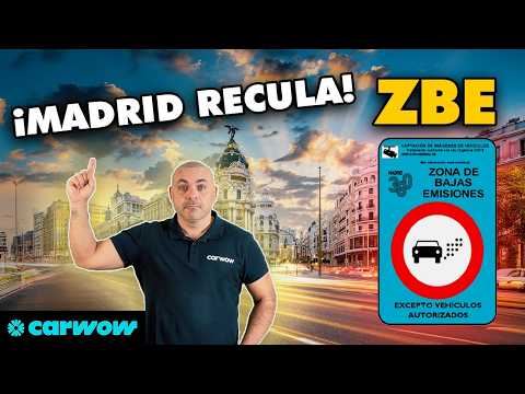 ZBE 2025: MADRID AND EUROPE RECTIFY! PARTIAL STOP on ZBE and FINES FOR MANUFACTURERS?