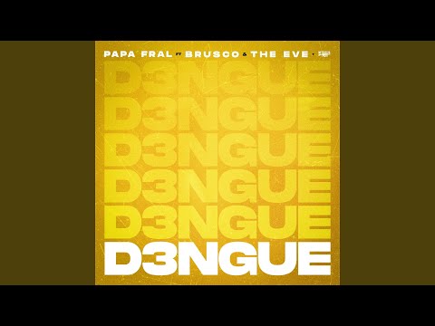 D3ngue, Papa Fral ft. Brusco (Prod. The Eve)