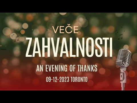 2023-12-09 "Veče zahvalnosti" / "An Evening of Thanks" - Church Live Stream