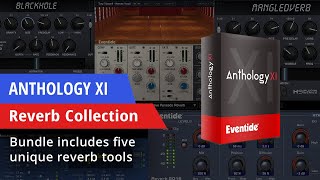 Video thumbnail for Eventide Anthology XI Plug-in Bundle Reverbs Demo by Eventide Audio