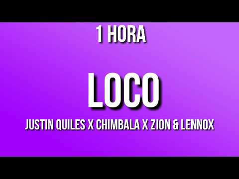 (1 HORA) Justin Quiles x Chimbala x Zion & Lennox - Loco