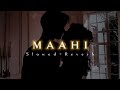 Maahi Slowed Reverb Raaz 2 Emraan Hashmi Breath