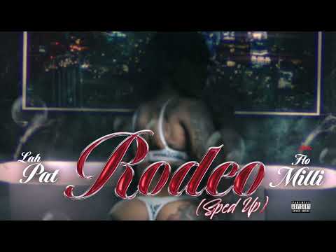 Lah Pat - Rodeo Remix (feat. Flo Milli) (Sped Up Version) [Official Visualizer]