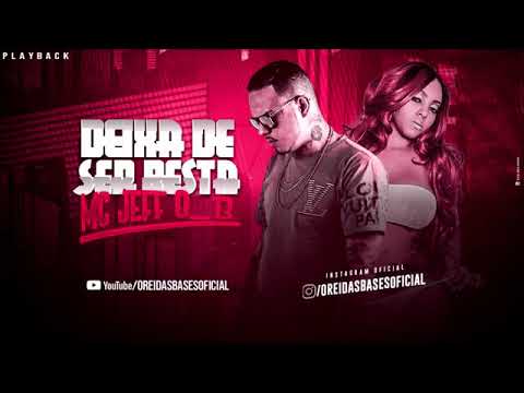 MC JEFF o-13 -DEIXA DE SER BESTA -PLAYBACK OFICIAL