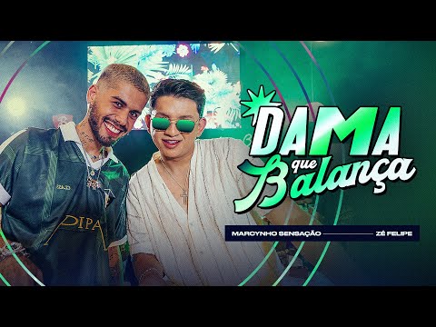 DAMA QUE BALANÇA - Marcynho Sensação e @zefelipe (Clipe Oficial)