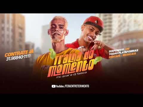 MC Scar e Dj Faísca - Tralha do Momento (Fera Filmes)