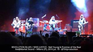 REVOLUTION BLUES / SEED JUSTICE - Neil Young & Promise of the Real live@Market Sound – Milano (IT)