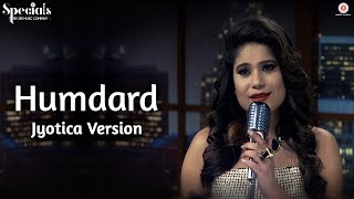 Humdard  - Jyotica Version | Jyotica Tangri | Specials by Zee Music Co.