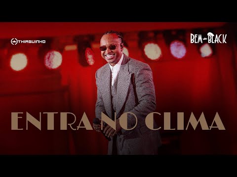 Thiaguinho - Entra No Clima (Clipe Oficial)