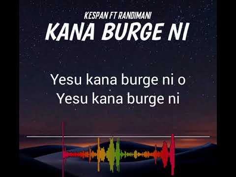 Kespan Yaron Zaki - Kana Burge Ni ft. Randimani