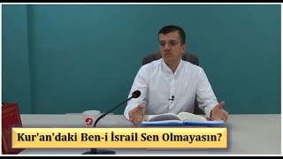 Hasan Yenidere - Kur'an'daki Ben i İsrail Sen Olmayasın? (1,5 dk)