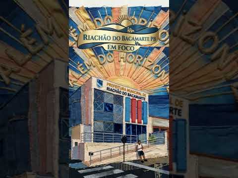 Riachão do Bacamarte PB. Homenagem a Esta Linda Cidade.
