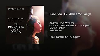 11 - Poor Fool, He Makes Me Laugh - &quot;The Phantom Of The Opera&quot; SOUNDTRACK