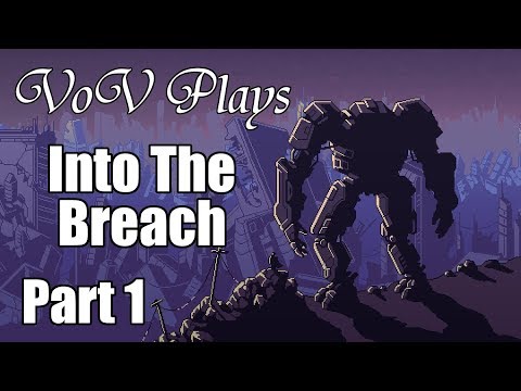 Getting Into Gear - VoV Plays Into The Breach - Rift Walkers - Part 1