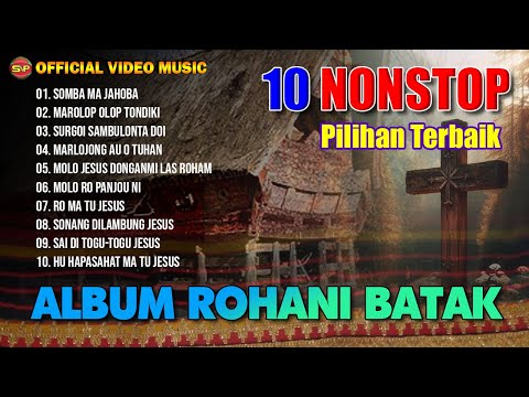 10 Nonstop Lagu Rohani Batak Pilihan Terbaik | Lagu Rohani Terbaru (Official Music Audio)