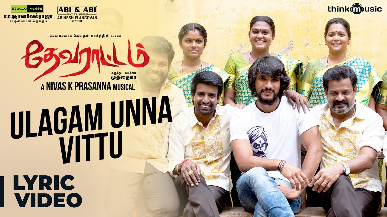 Ulagam Unna Vittu Lyrics  | Devarattam | Gautham Karthik | Vijay Yesudas | Nivas K Prasanna