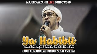 Download lagu Ya Habib, Nurul Musthofa, Maula Ya Solli - Habib Ali Zainal Abidin Assegaf - Majelis Azzahir mp3