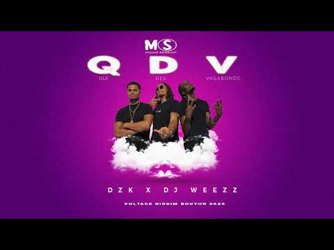 QDV DZK FEAT DJ WEEZZ "Que des Vagabonds" Voltage Riddim Bouyon 2K25
