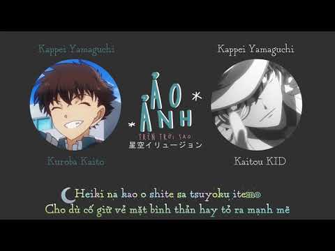 [VIETSUB - Character song] Starry sky illusion - Kuroba Kaito + Kaitou KID