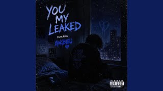 You My Leaked (feat. Xansbleu)