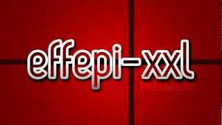 EFFEPI - XXL ( NICO FLASH & POKA) 2012