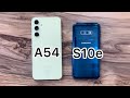 Samsung Galaxy A54 vs Samsung Galaxy S10e