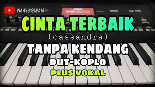 Download lagu CINTA TERBAIK || TANPA KENDANG DUT-KOPLO || PLUS VOKAL mp3 Download lagu CINTA TERBAIK || TANPA KENDANG DUT-KOPLO || PLUS VOKAL mp3