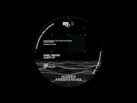 Daniel Meister - Clarity [Hidden Frequencies]
