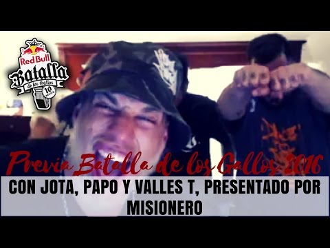 Previa de la Red Bull Batalla de los Gallos 2016 con Jota, Papo y Valles T. Presentado por Misionero