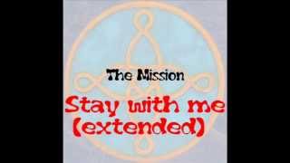 THE MISSION (UK): Stay with me [extended]