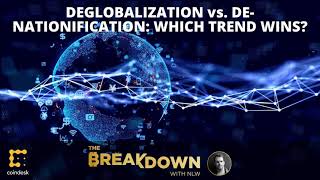 De-Globalization vs. De-Nationification: Which Trend Wins?