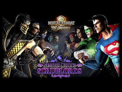 Saturday Morning Scrublords - Mortal Kombat vs. DC Universe