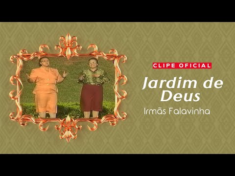Jardim De Deus - Irmãs Falavinha