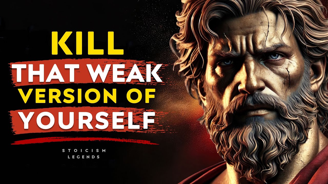 You Will Kill That Weak Version of Yourself - Marcus Aurelius Stoicism Philosophy