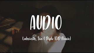 Labrinth, Sia &amp; Diplo - Audio (CID Remix) Lyrics