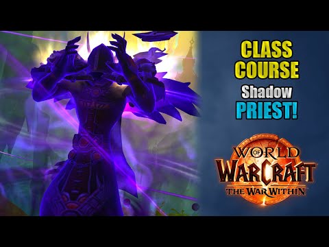 Class Course: A Shadow Priest Rotation Guide for Beginners! | The War Within