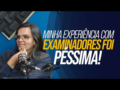 MINHA EXPERIÊNCIA COM EXAMINADOR NO MEU EXAME FOI PESSÍMA