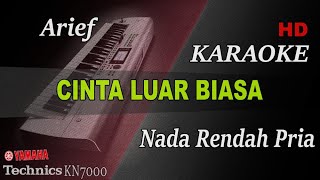 Download lagu ARIEF - CINTA LUAR BIASA ( NADA RENDAH PRIA ) || KARAOKE mp3