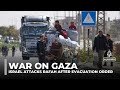 Israel Orders Rafah Evacuation As It Continues The Bombardment Of Gaza