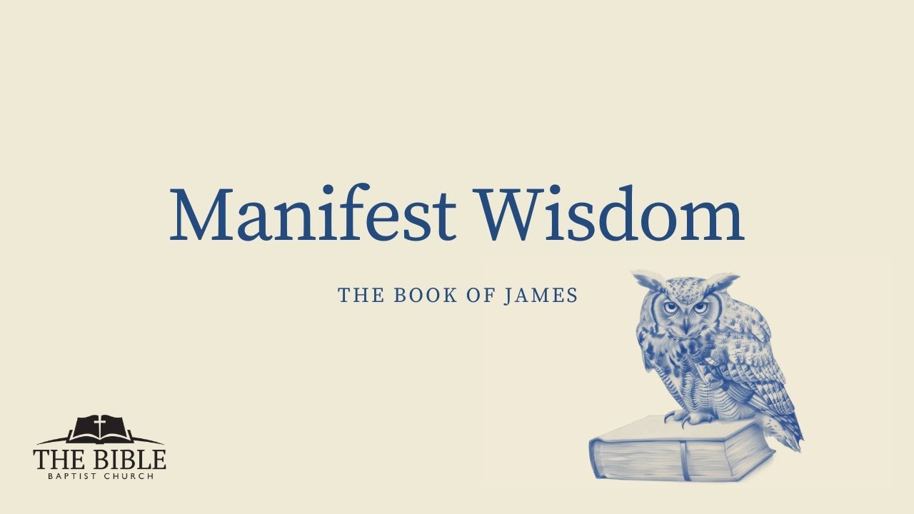 Manifest Wisdom | James - Lesson 33