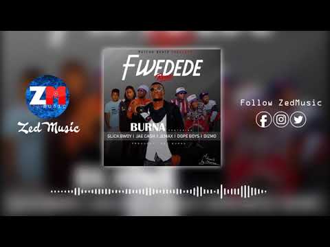 Fwedede remix Burna x slick boy x JEMAX X DOPE BOYS X DIZMO