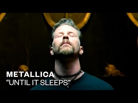 Metallica - Until It Sleeps (Official Music Video)